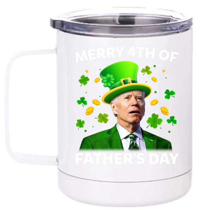 Funny Joe Biden St Patricks Day Merry 4th Of Fathers Day Front & Back 12oz Stainless Steel Tumbler Cup