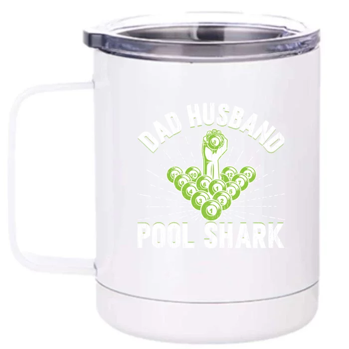 Funny Joke Billiards Dad Husband Pool Shark Gift For Father's Day Front & Back 12oz Stainless Steel Tumbler Cup