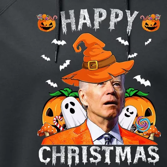 Funny Joe Biden Happy Halloween Happy Christmas Saying Performance Fleece Hoodie