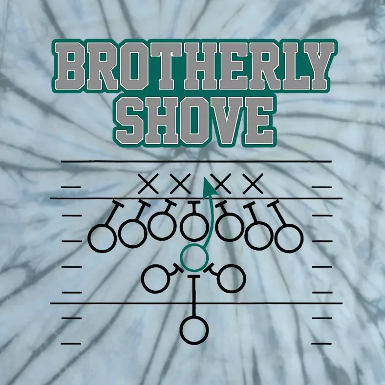 Football Joke Brotherly Shove Brotherly Shove Tie-Dye T-Shirt