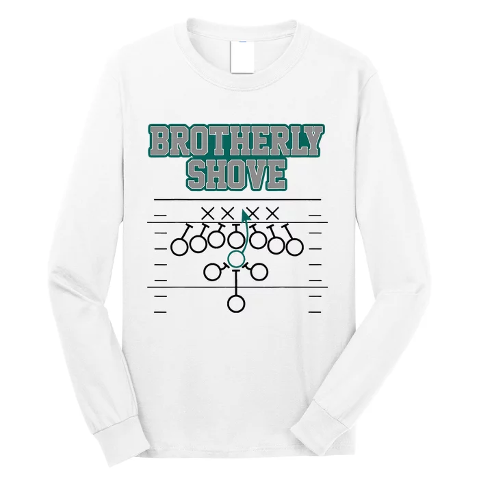 Football Joke Brotherly Shove Brotherly Shove Long Sleeve Shirt