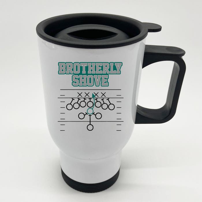 Football Joke Brotherly Shove Brotherly Shove Front & Back Stainless Steel Travel Mug