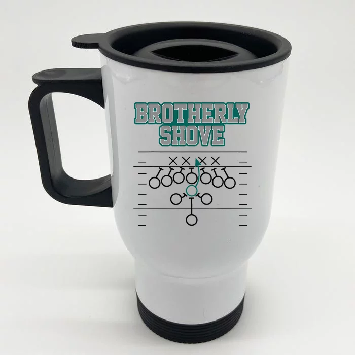 Football Joke Brotherly Shove Brotherly Shove Front & Back Stainless Steel Travel Mug