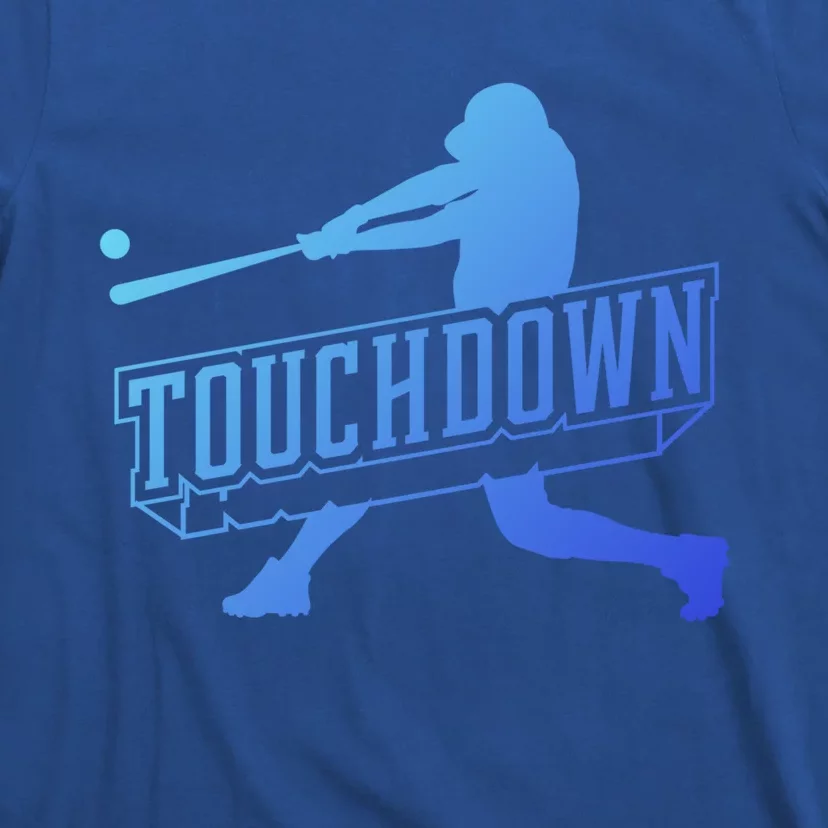 Funny Joke Baseball Touchdown Joke Gift Design Gift T-Shirt