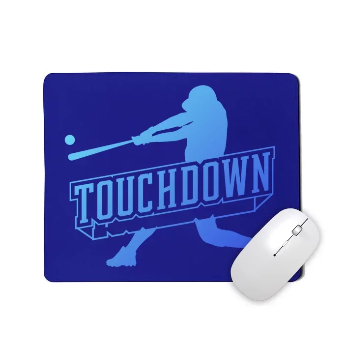 Funny Joke Baseball Touchdown Joke Gift Design Gift Mousepad