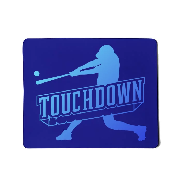 Funny Joke Baseball Touchdown Joke Gift Design Gift Mousepad