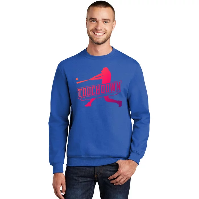 Funny Joke Baseball Touchdown Joke Gift Design Gift Tall Sweatshirt