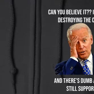 Funny Joe Biden Literally Destroying Country Anti Liberals Full Zip Hoodie