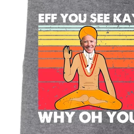 Funny Joe Biden Yoga Eff You See Kay Meditation Anti Biden Great Gift Doggie 3-End Fleece Hoodie