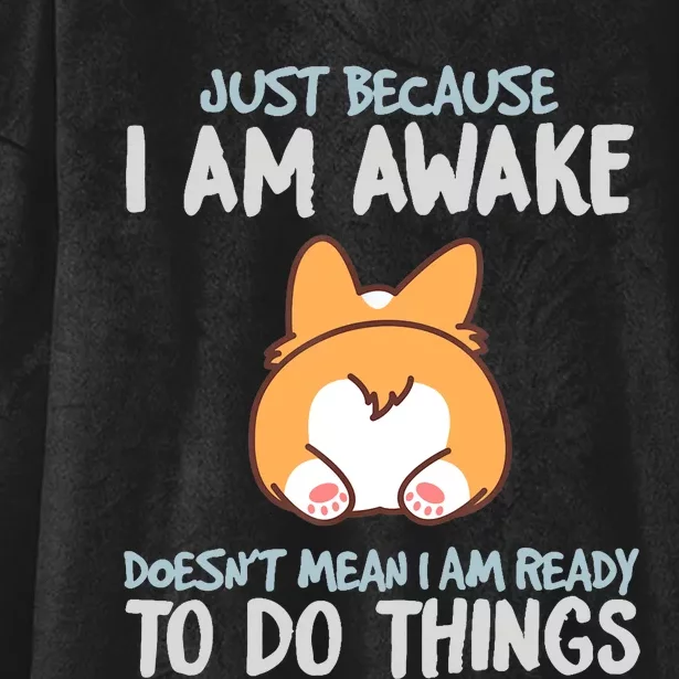 Funny Just Because Im Awake Hooded Wearable Blanket