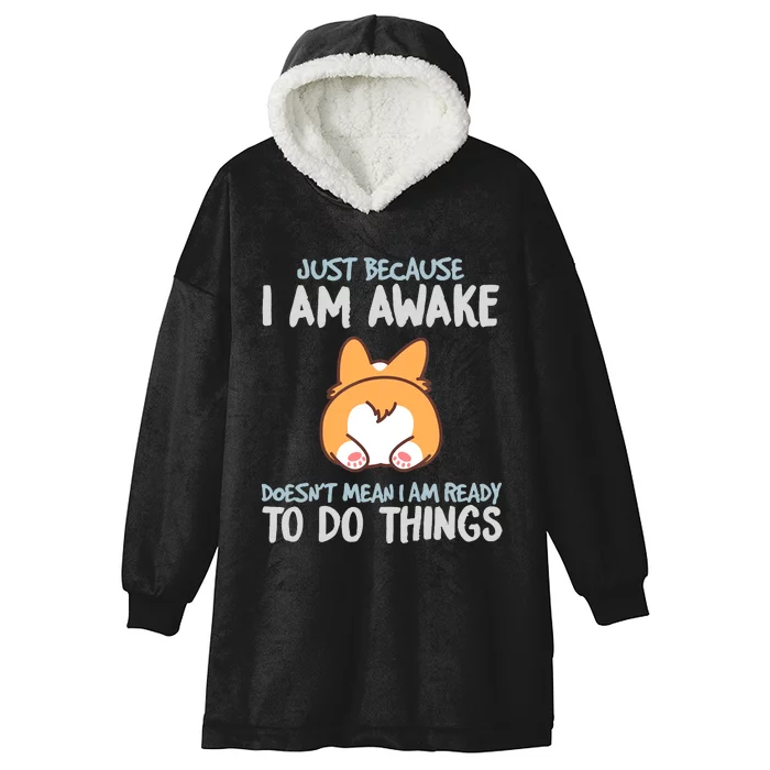 Funny Just Because Im Awake Hooded Wearable Blanket