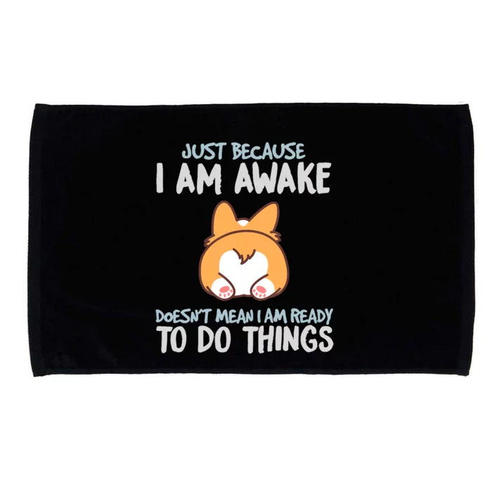 Funny Just Because Im Awake Microfiber Hand Towel