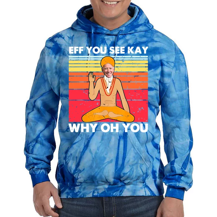 Funny Joe Biden Yoga Eff You See Kay Meditation Anti Biden Gift Tie Dye Hoodie