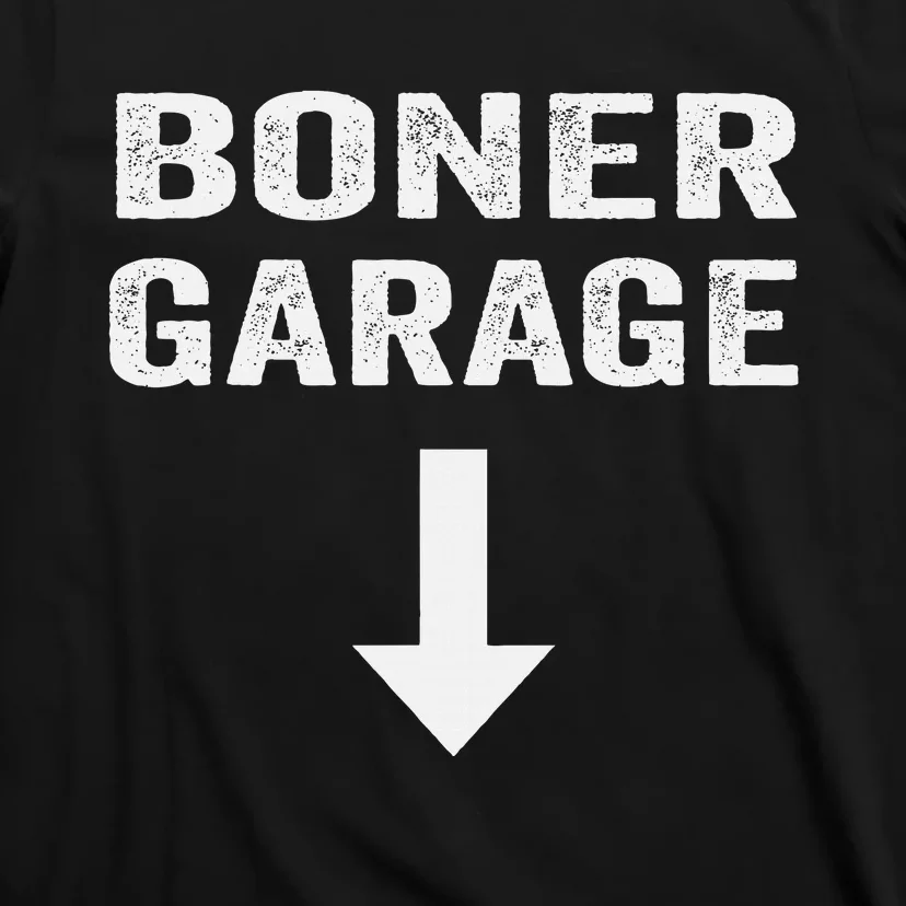 Funny Joke Boner Garage T-Shirt