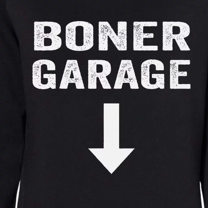 Funny Joke Boner Garage Womens California Wash Sweatshirt