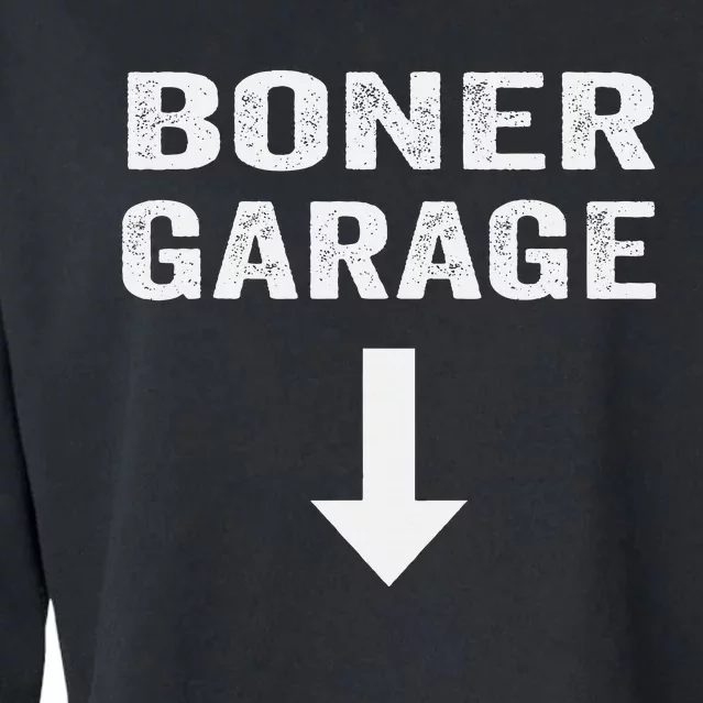 Funny Joke Boner Garage Cropped Pullover Crew