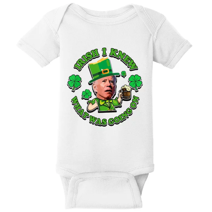 Funny Joe Biden Confused Saint Patricks Day Irish I Knew Baby Bodysuit