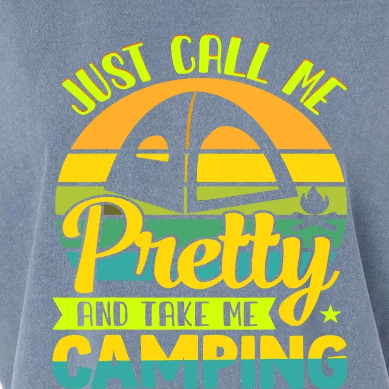 Funny Just call me pretty and take me camping outdoor nature Garment-Dyed Women's Muscle Tee