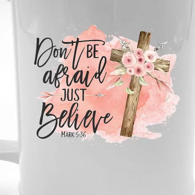 Floral Jesus Cross Don't Be Afraid Just Believe Christian Front & Back Beer Stein