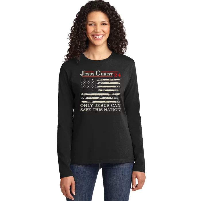 Funny Jesus Christ 24 Only Jesus Can Save This Nation Ladies Long Sleeve Shirt