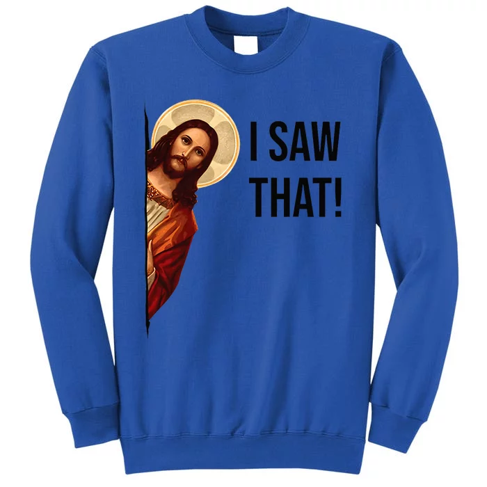 Funny Jesus Christ I Saw That Meme Religious Cool Retro God Tall Sweatshirt