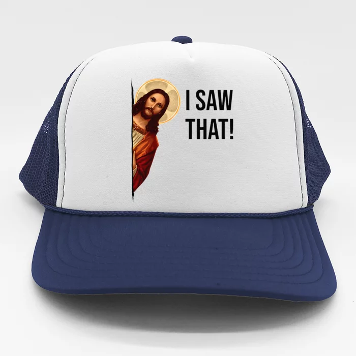 Funny Jesus Christ I Saw That Meme Religious Cool Retro God Trucker Hat