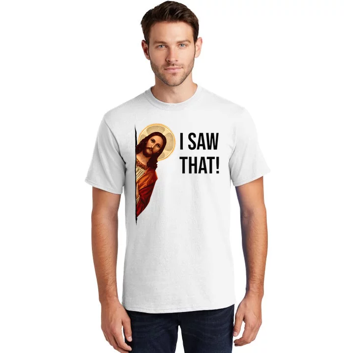 Funny Jesus Christ I Saw That Meme Religious Cool Retro God Tall T-Shirt