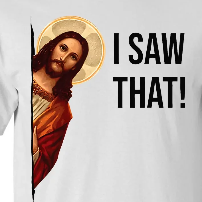 Funny Jesus Christ I Saw That Meme Religious Cool Retro God Tall T-Shirt