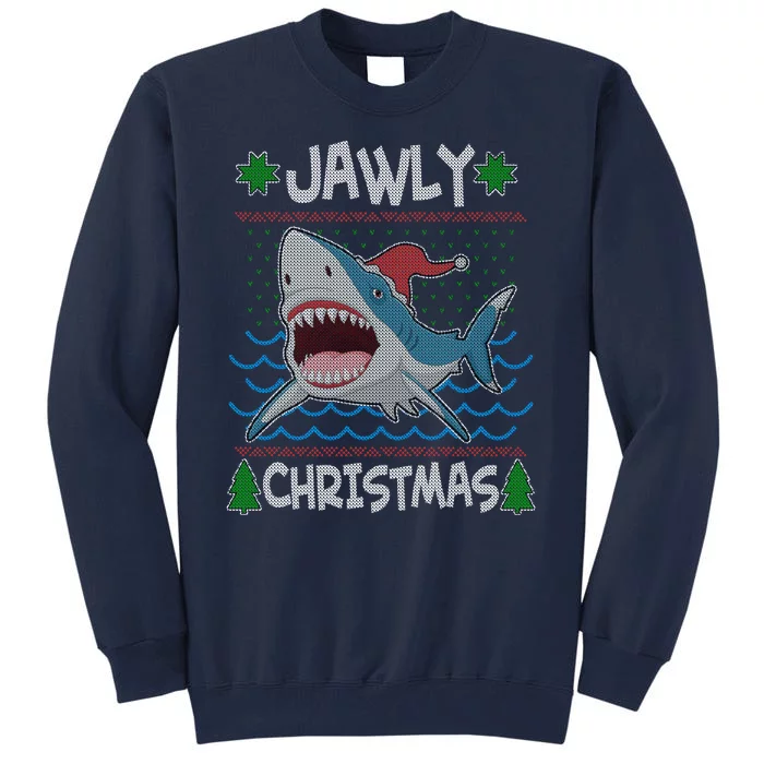 Funny Jawly Christmas Shark Ugly Christmas Sweater Tall Sweatshirt