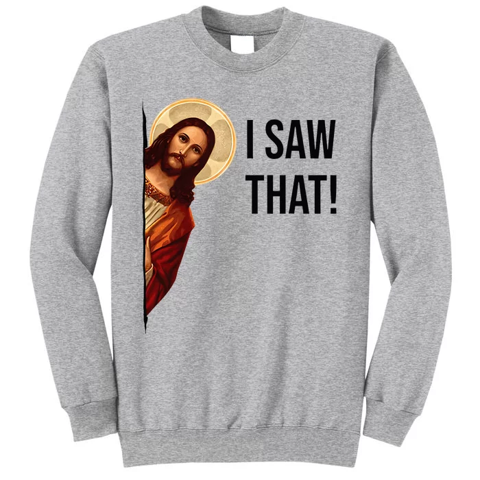 Funny Jesus Christ I Saw That Meme Religious Cool Retro God Tall Sweatshirt