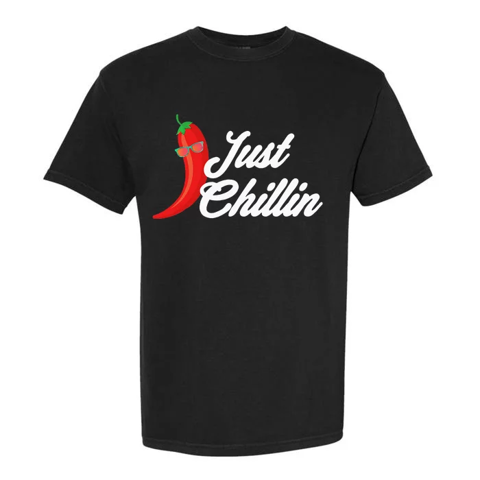 Funny Just Chillin Chili Pepper For Spicy Food Lovers Garment-Dyed Heavyweight T-Shirt