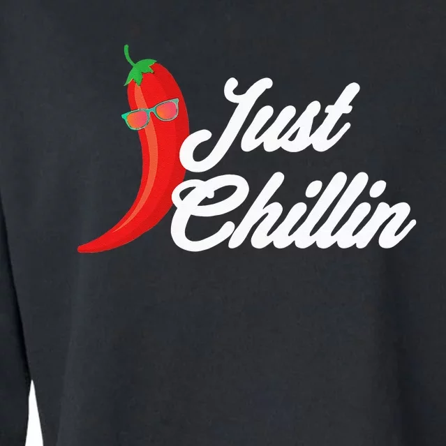 Funny Just Chillin Chili Pepper For Spicy Food Lovers Cropped Pullover Crew