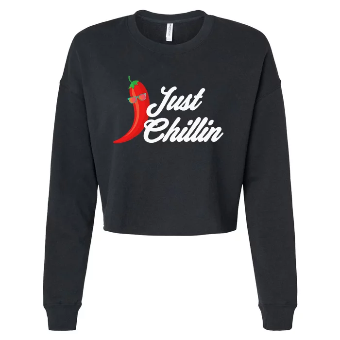 Funny Just Chillin Chili Pepper For Spicy Food Lovers Cropped Pullover Crew