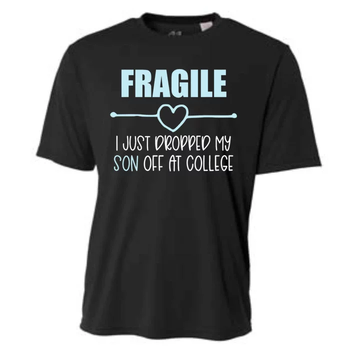 Fragile Just Dropped My Son At College Drop Off For Moms Cooling Performance Crew T-Shirt