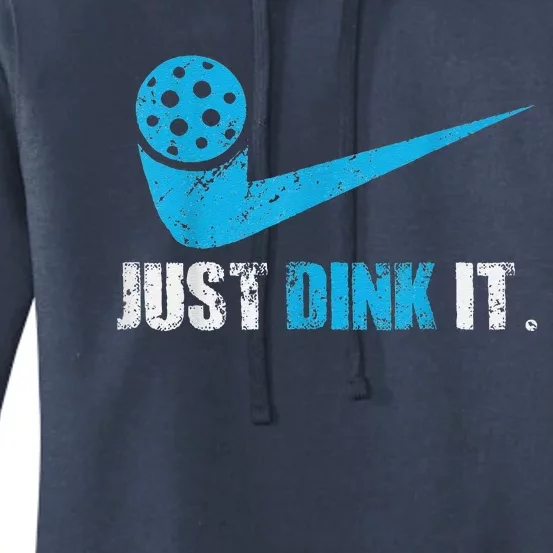 Funny Just Dink It Pickleball Player Fan Gift Women's Pullover Hoodie