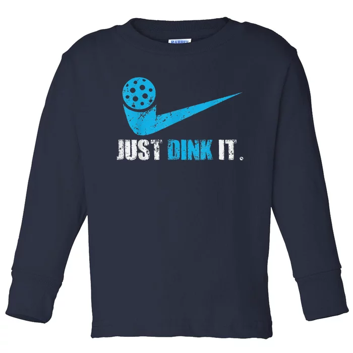 Funny Just Dink It Pickleball Player Fan Gift Toddler Long Sleeve Shirt