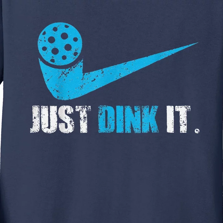 Funny Just Dink It Pickleball Player Fan Gift Kids Long Sleeve Shirt