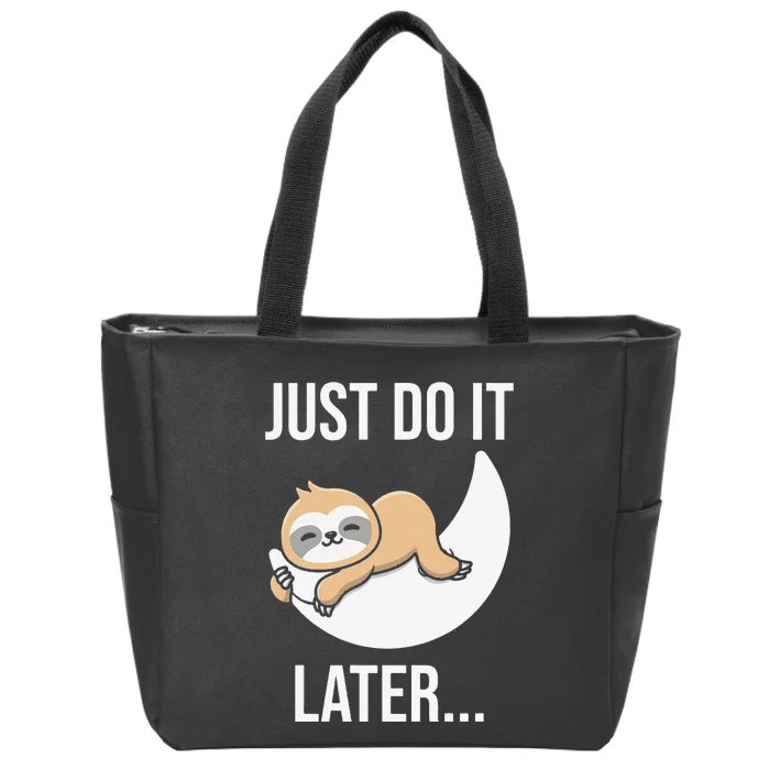 Funny Just Do It Later Sloth Zip Tote Bag