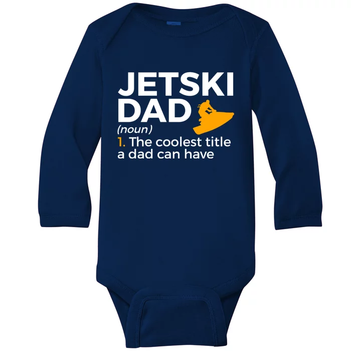 Funny Jetski Dad Definition Jet Skiing Meaningful Gift Baby Long Sleeve Bodysuit