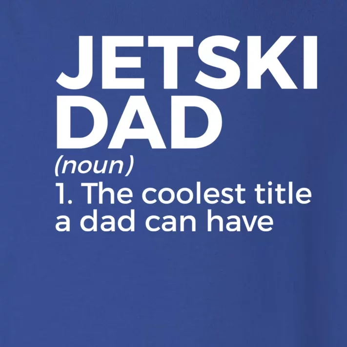 Funny Jetski Dad Definition Jet Skiing Meaningful Gift Toddler Long Sleeve Shirt