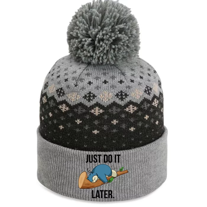 Funny Just Do It Later The Baniff Cuffed Pom Beanie