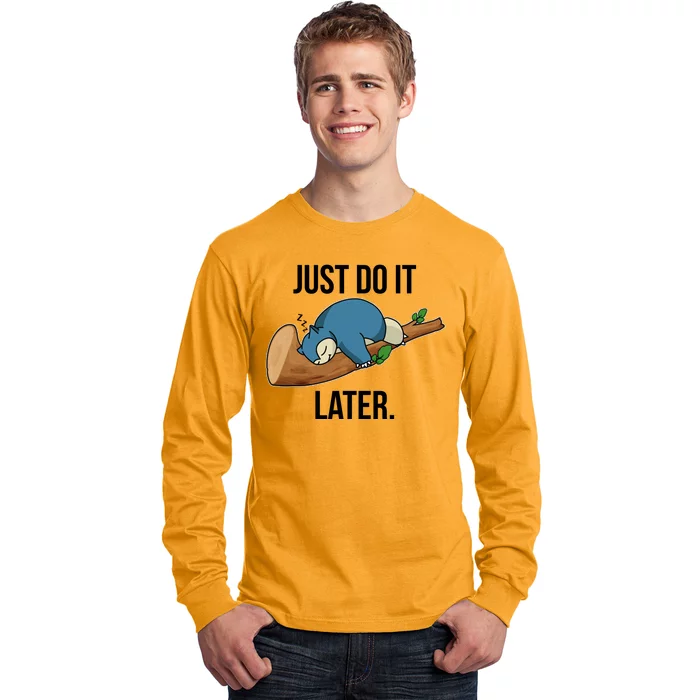 Funny Just Do It Later Long Sleeve Shirt