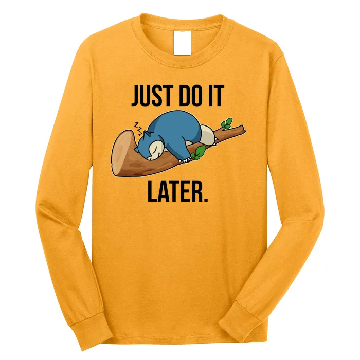 Funny Just Do It Later Long Sleeve Shirt