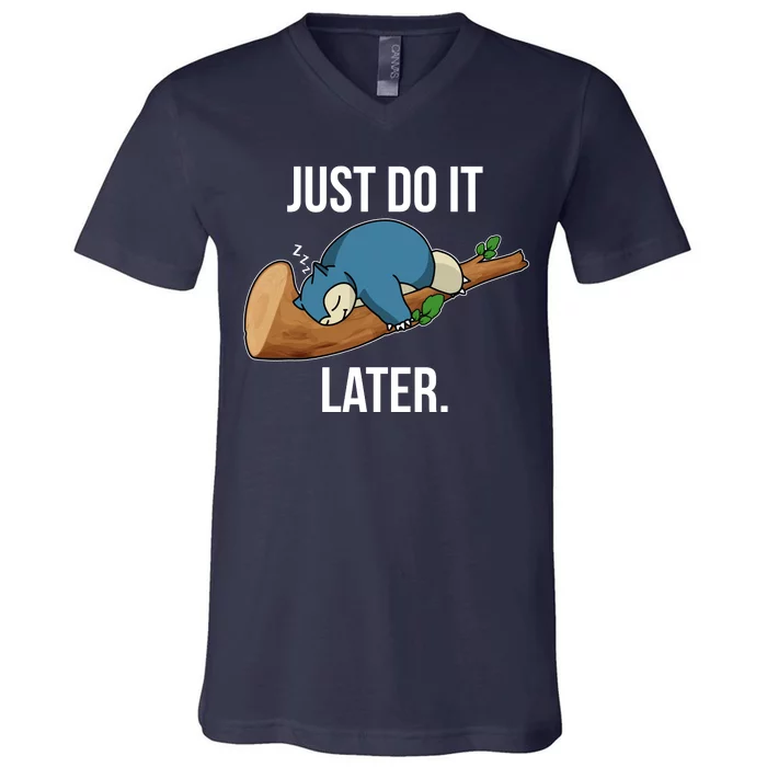 Funny Just Do It Later V-Neck T-Shirt