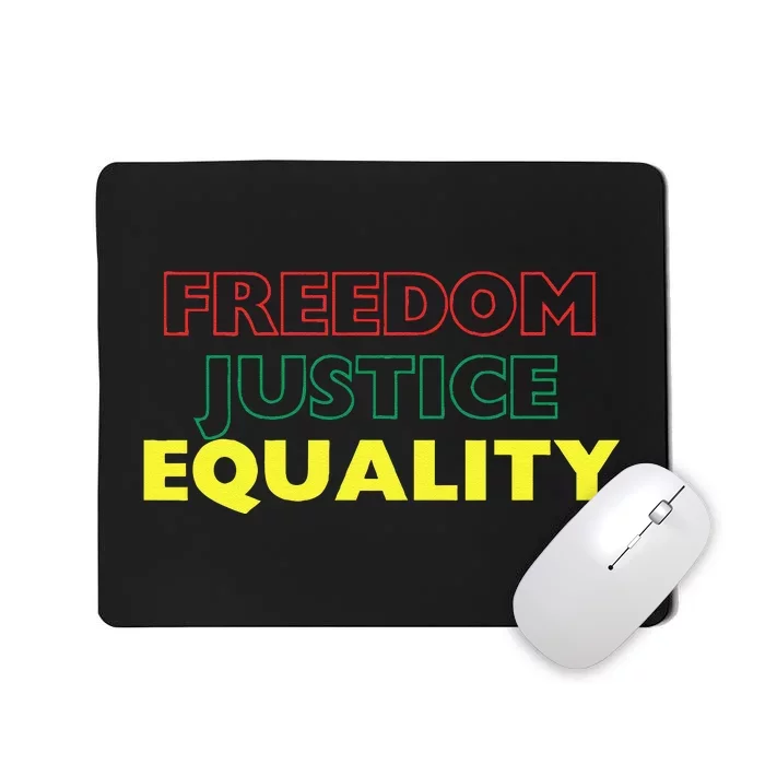 Freedom Justice Equality Mousepad