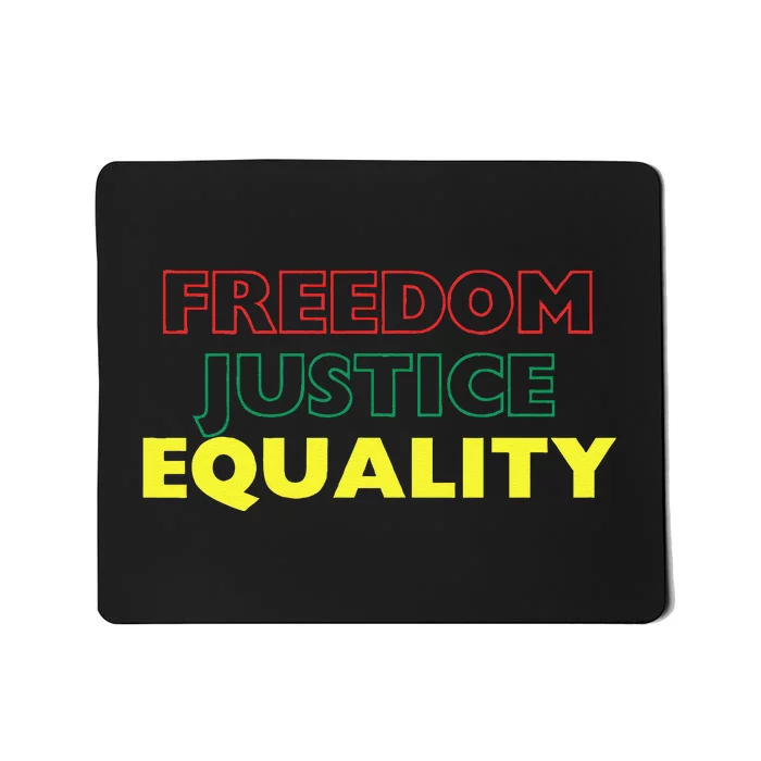 Freedom Justice Equality Mousepad