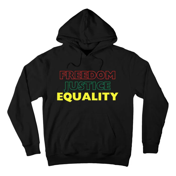 Freedom Justice Equality Tall Hoodie