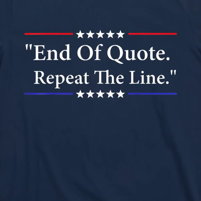 Funny Joe End Of Quote Repeat The Line T-Shirt