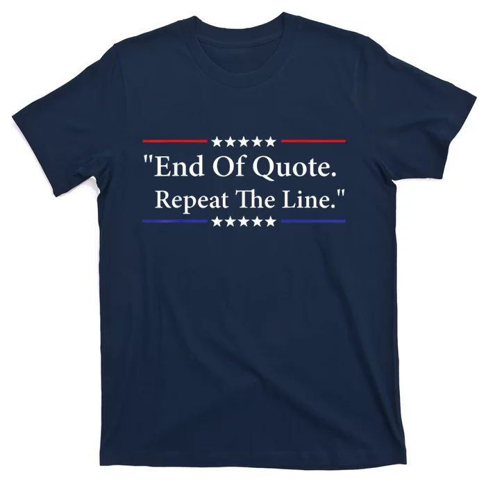 Funny Joe End Of Quote Repeat The Line T-Shirt