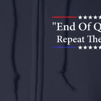 Funny Joe End Of Quote Repeat The Line Full Zip Hoodie